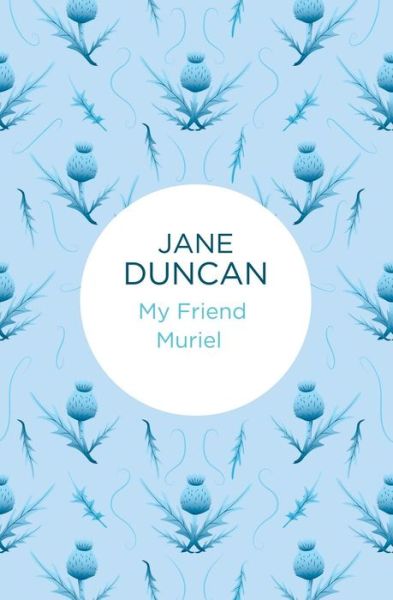 Cover for Jane Duncan · My Friend Muriel (N/A) (2015)