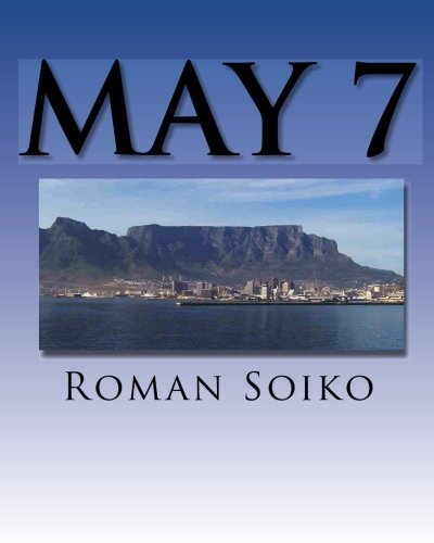 May 7 - Roman Soiko - Bücher - CreateSpace Independent Publishing Platf - 9781451570151 - 28. April 2010