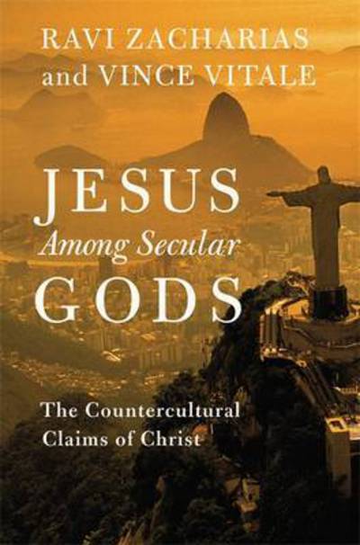 Cover for Ravi Zacharias · Jesus Among Secular Gods: The Countercultural Claims of Christ (Hardcover Book) (2017)