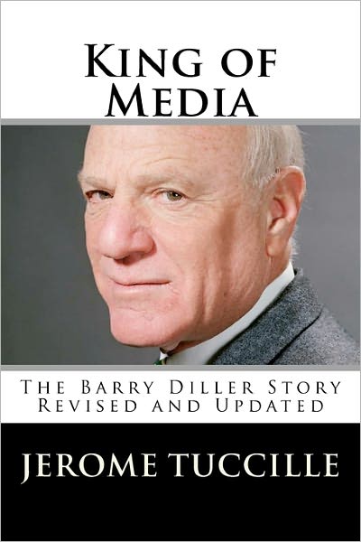 Cover for Jerome Tuccille · King of Media: the Barry Diller Story Revised and Updated (Paperback Book) [Rev Upd edition] (2011)