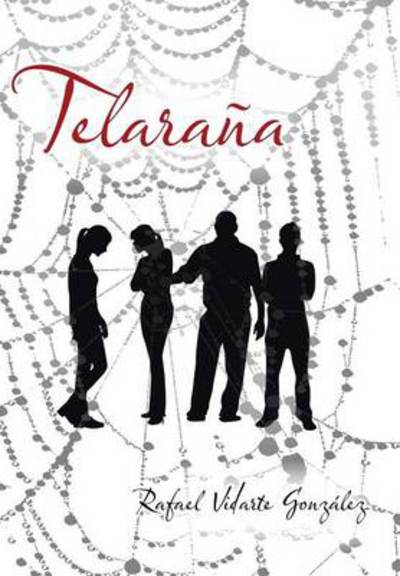 Cover for Rafael Vidarte Gonzalez · Telarana (Hardcover Book) (2013)