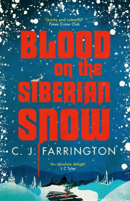 Cover for C J Farrington · Blood on the Siberian Snow: A charming murder mystery set in a village full of secrets - The Olga Pushkin Mysteries (Hardcover Book) (2022)