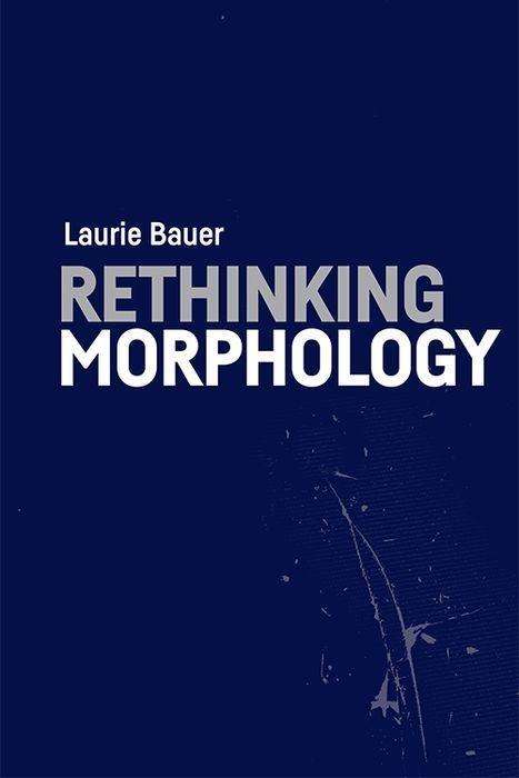 Cover for Laurie Bauer · Rethinking Morphology (Hardcover Book) (2019)