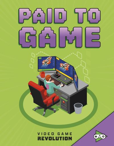 Cover for Daniel Montgomery Cole Mauleon · Paid to Game - Video Game Revolution (Paperback Book) (2020)