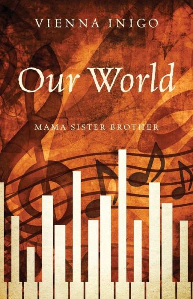 Cover for Vienna Inigo · Our World: Mama Sister Brother (Paperback Book) (2016)