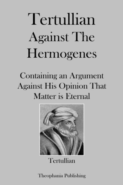 Cover for Tertullian · Tertullian Against Hermogenes (Pocketbok) (2012)