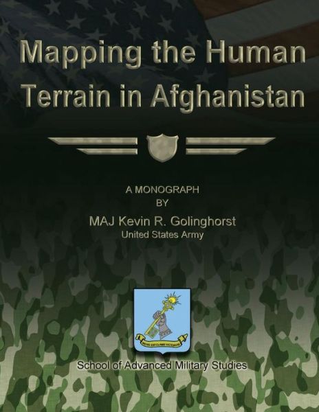 Cover for Us Army Maj Kevin R Golinghorst · Mapping the Human Terrain in Afghanistan (Paperback Bog) (2012)