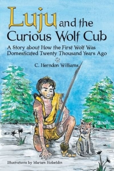 Cover for C Herndon Williams · Luju and the Curious Wolf Cub (Paperback Bog) (2019)