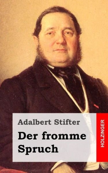 Cover for Adalbert Stifter · Der Fromme Spruch (Paperback Bog) (2013)