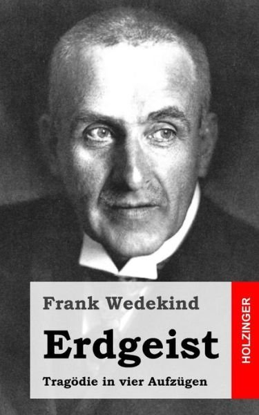 Cover for Frank Wedekind · Erdgeist: Tragodie in Vier Aufzugen (Pocketbok) (2013)