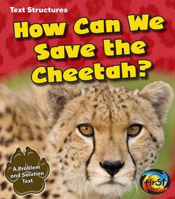 Cover for Phillip Simpson · How Can We Save the Cheetah?: a Problem and Solution Text (Text Structures) (Paperback Book) (2014)