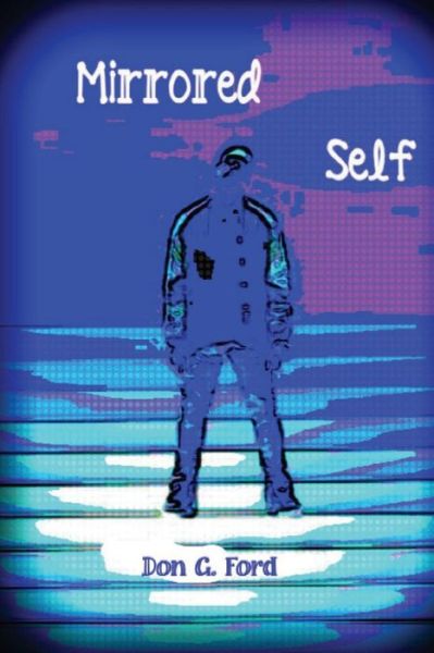 Cover for Mr Don G Ford · Mirrored Self (Paperback Book) (2013)