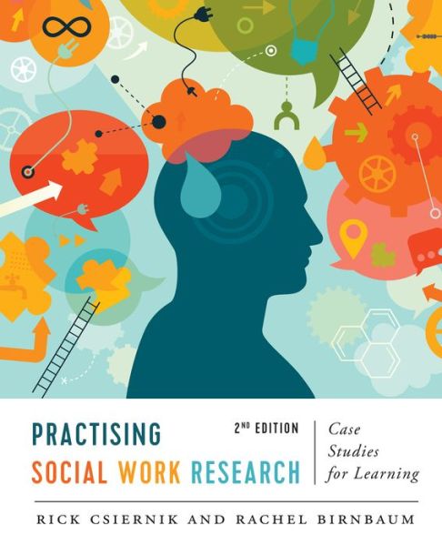 Cover for Rick Csiernik · Practising Social Work Research: Case Studies for Learning, Second Edition (Paperback Book) [2 Revised edition] (2017)