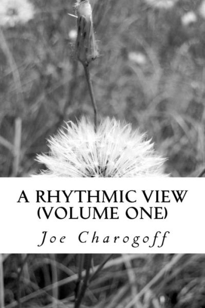 Cover for Joe a Charogoff · A Rhythmic View (Paperback Book) (2013)