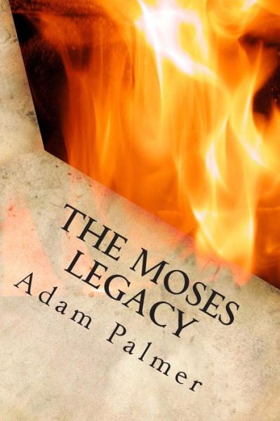 Cover for Adam Palmer · The Moses Legacy: a Daniel Klein Adventure (Paperback Book) (2011)