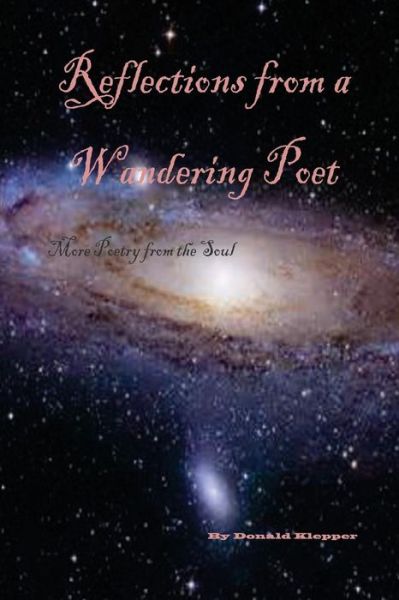 Cover for Mr Donald Duane Klepper Jr · Reflections from a Wandering Poet: More Poetry from the Soul (Paperback Book) (2014)