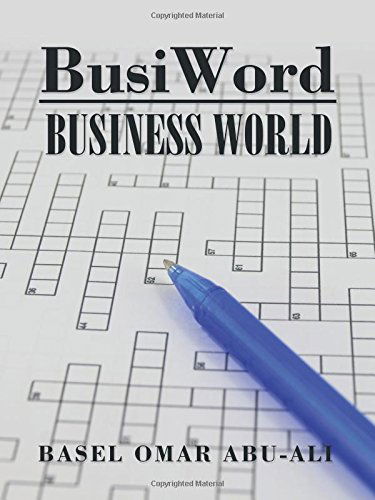 Busiword: Business World - Basel Omar Abu-ali - Books - AuthorHouse - 9781496948151 - November 11, 2014