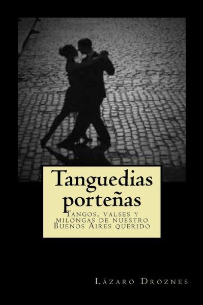 Cover for Lazaro Droznes · Tanguedias portenias (Paperback Book) (2014)