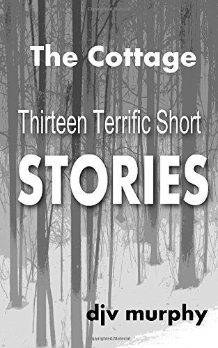 Cover for Djv Murphy · The Cottage: Thirteen Terrific Short Stories (Taschenbuch) (2014)