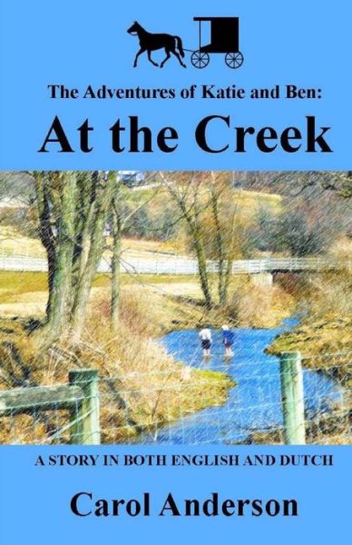 Cover for Carol Anderson · The Adventures of Katie and Ben: at the Creek (Volume 1) (Paperback Book) (2014)