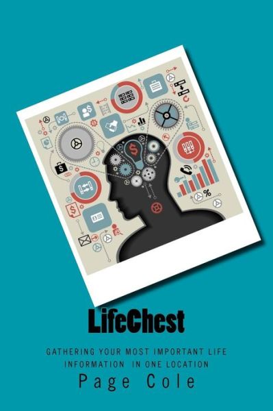 Cover for Page Cole · Lifechest: Gathering Your Most Important Life Information in One Location (Paperback Book) (2014)