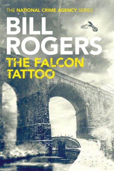 Cover for Bill Rogers · The Falcon Tattoo - The National Crime Agency (Pocketbok) (2016)