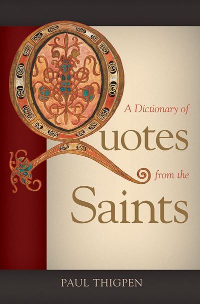 Cover for Paul Thigpen · Dictionary of Quotes from the Saints (Book) (2023)