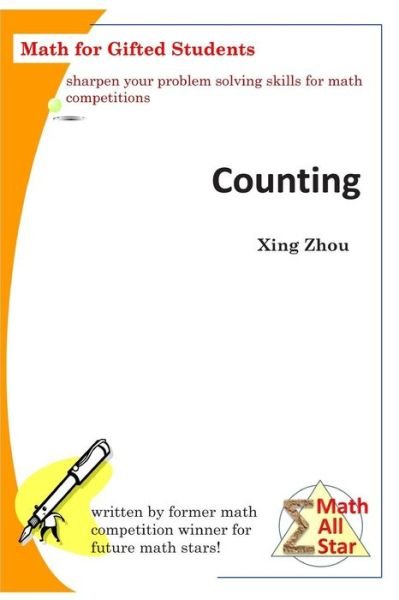 Counting: Math for Gifted Students - Xing Zhou - Books - Createspace - 9781506119151 - March 11, 2015
