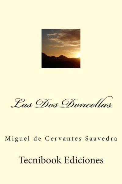 Cover for Miguel De Cervantes Saavedra · Las Dos Doncellas (Paperback Book) (2015)