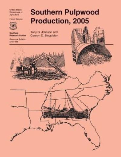 Cover for United States Department of Agriculture · Southern Pulpwood Production, 2005 (Paperback Bog) (2015)