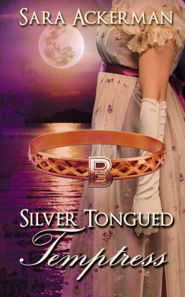 Silver-Tongued Temptress - Sara Ackerman - Books - Wild Rose Press - 9781509220151 - June 27, 2018