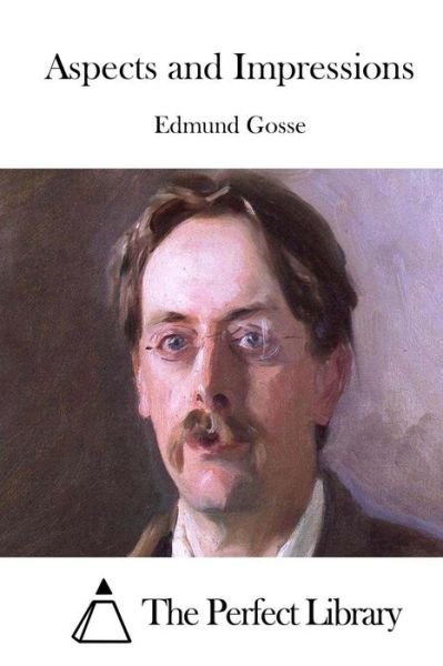 Cover for Edmund Gosse · Aspects and Impressions (Paperback Book) (2015)