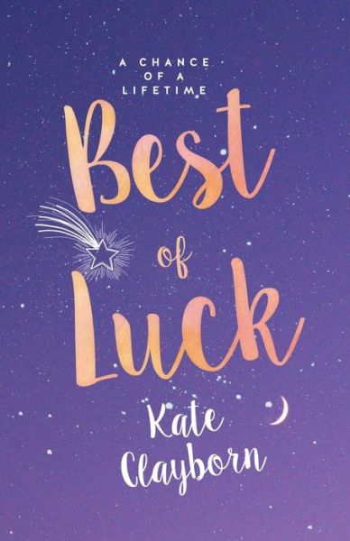 Best of Luck - Kate Clayborn - Kirjat - Kensington Publishing Corporation - 9781516105151 - tiistai 27. marraskuuta 2018