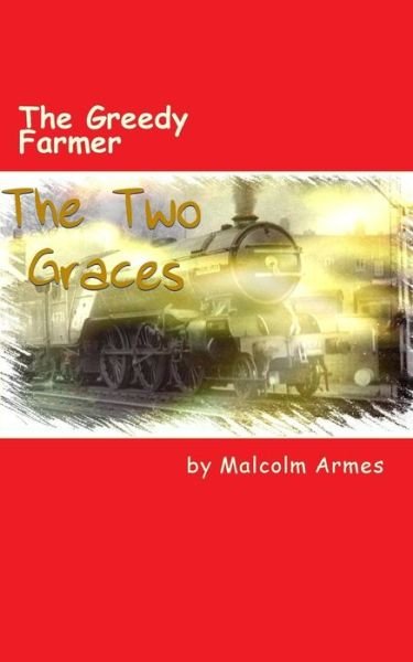Cover for Malcolm Armes · The Greedy Farmer (Pocketbok) (2015)