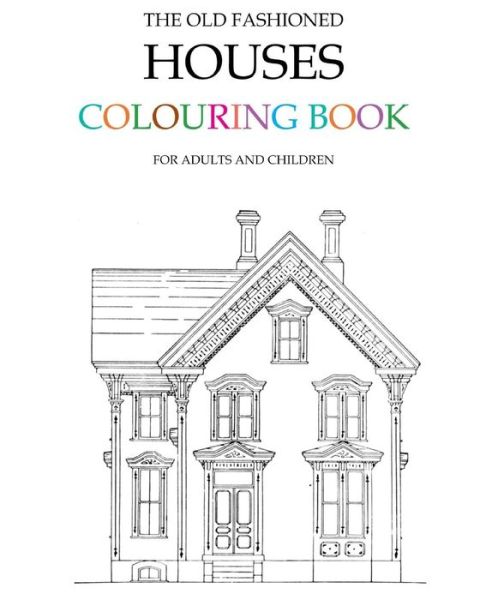 Cover for Hugh Morrison · The Old Fashioned Houses Colouring Book (Paperback Book) (2015)