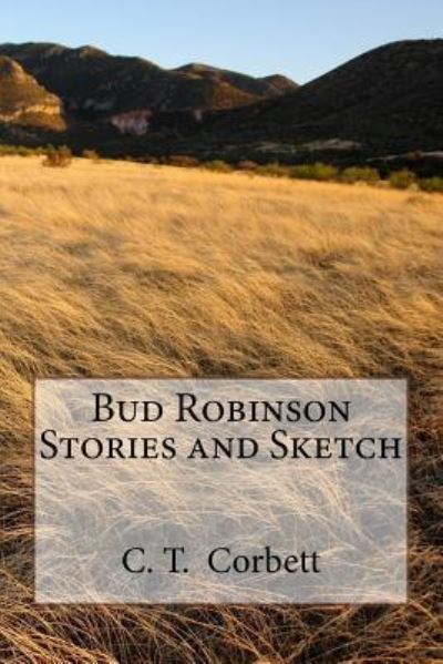 Cover for C T Corbett · Bud Robinson Stories and Sketch (Pocketbok) (2015)