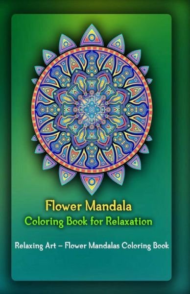 Cover for Gala Publication · Flower Mandala Coloring Book for Relaxation (Paperback Book) (2015)