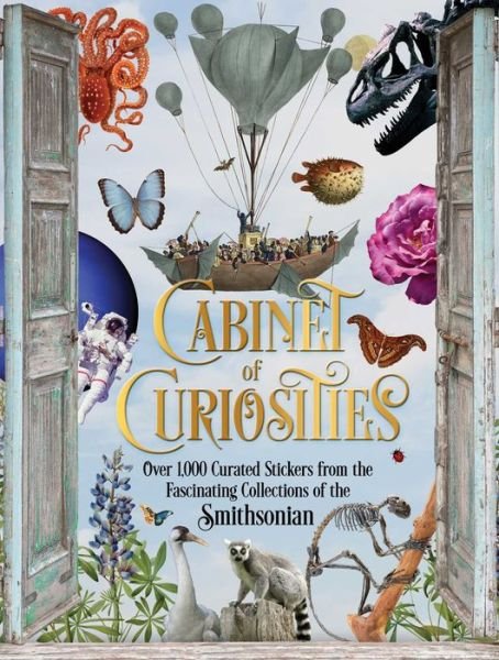 Cover for Smithsonian Institution · Cabinet of Curiosities: Over 1,000 Curated Stickers from the Fascinating Collections of the Smithsonian (Gebundenes Buch) (2022)