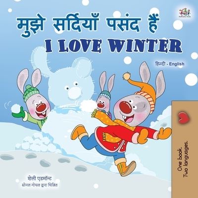 I Love Winter (Hindi English Bilingual Book for Kids) - Hindi English Bilingual Collection - Shelley Admont - Książki - Kidkiddos Books Ltd. - 9781525945151 - 5 stycznia 2021