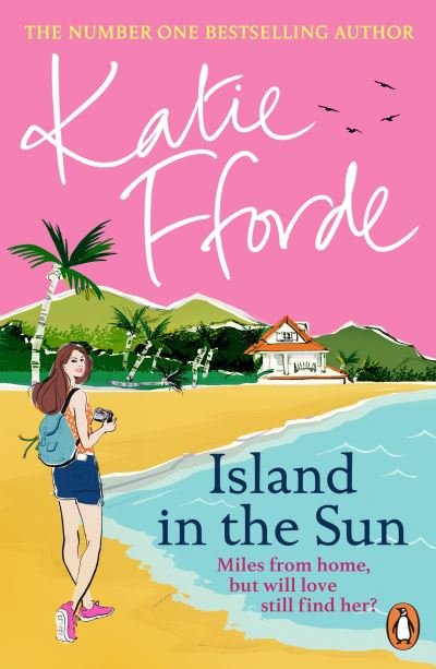 Island in the Sun - Katie Fforde - Kirjat - Cornerstone - 9781529158151 - torstai 18. heinäkuuta 2024
