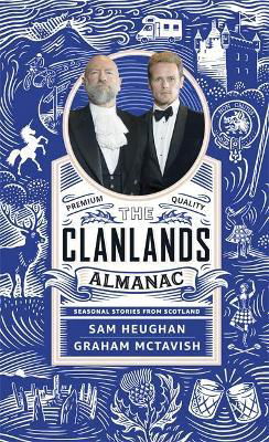 The Clanlands Almanac: Seasonal Stories from Scotland - Sam Heughan - Bücher - Hodder & Stoughton - 9781529372151 - 23. November 2021