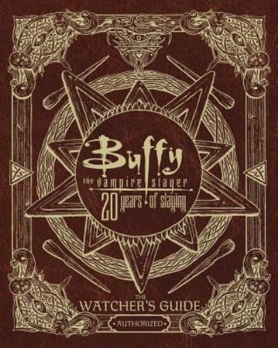 Cover for Christopher Golden · Buffy the Vampire Slayer 20 Years of Slaying (Hardcover bog) (2017)