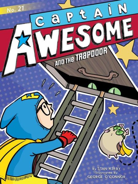 Cover for Stan Kirby · Captain Awesome and the Trapdoor - Captain Awesome (Hardcover Book) (2019)