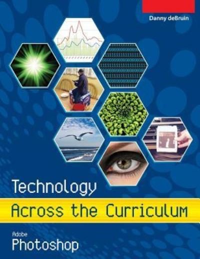 Cover for Danny a Debruin · Technology Across the Curriculum (Paperback Book) (2016)