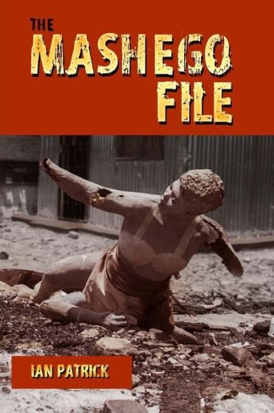 Cover for Ian Patrick · The Mashego File (Pocketbok) (2016)