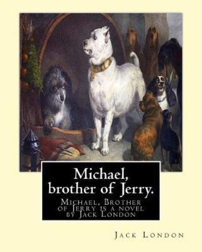 Cover for Jack London · Michael, brother of Jerry. By (Paperback Bog) (2016)