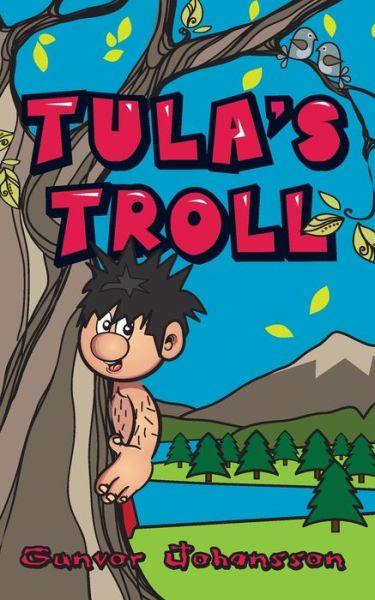 Cover for Gunvor Johansson · Tula's Troll (Paperback Book) (2016)