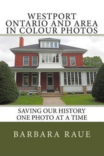 Cover for Barbara Raue · Westport Ontario and Area in Colour Photos (Pocketbok) (2016)