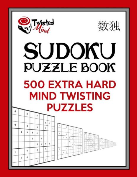 Cover for Twisted Mind · Twisted Mind Sudoku Puzzle Book, 500 Extra Hard Mind Twisting Puzzles (Paperback Book) (2017)