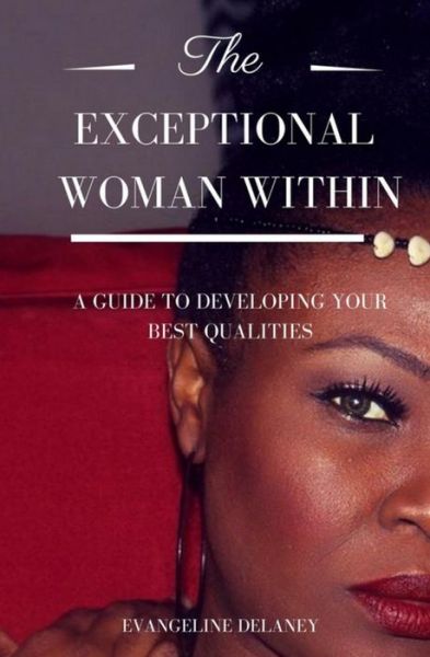 Cover for Evangeline Delaney · The Exceptional Woman Within (Paperback Book) (2017)